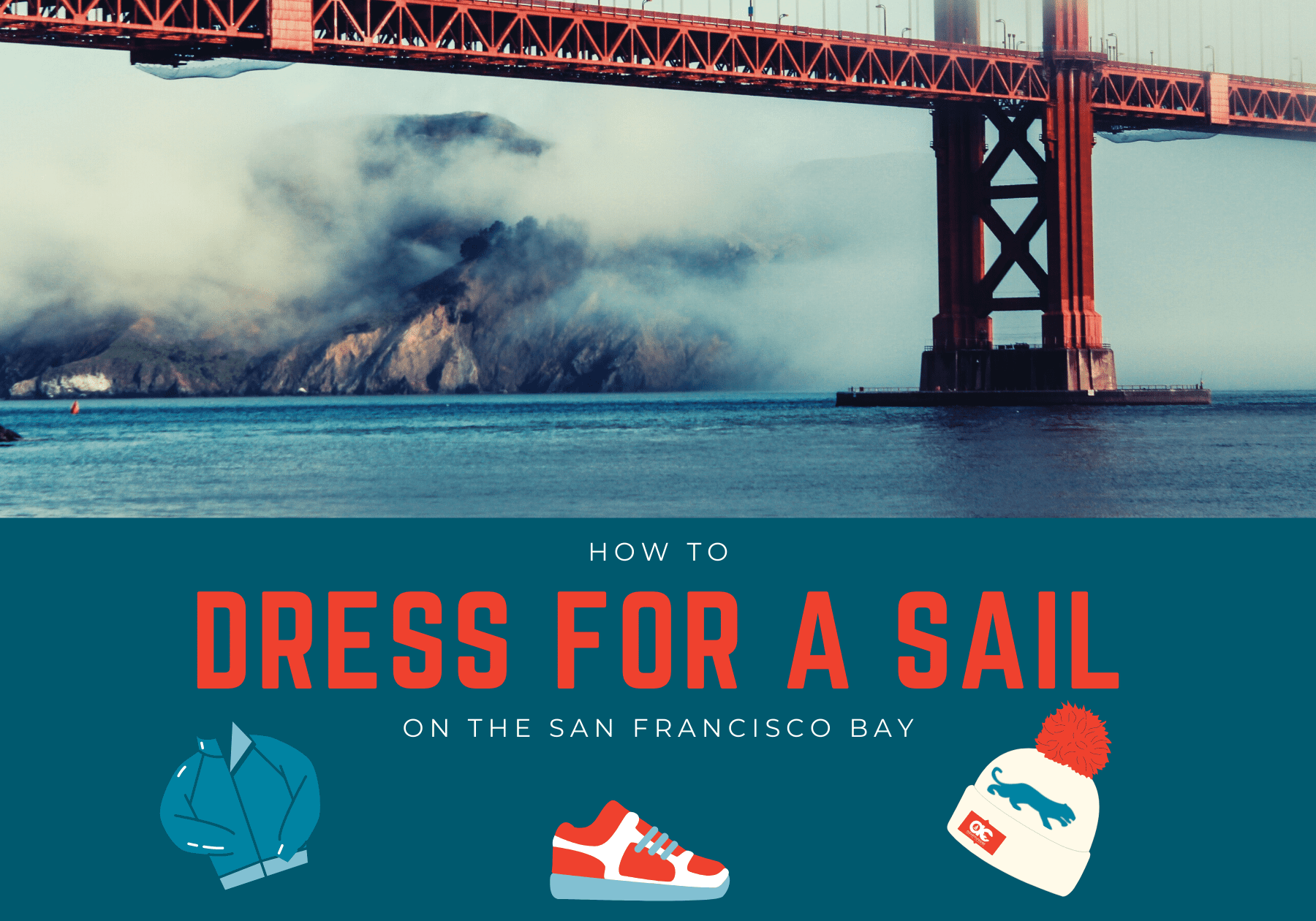How to Dress for a Sail on the San Francisco Bay » Adventure Cat Sailing  Charters